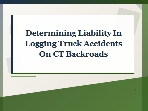 Liability for Logging Truck Crashes on Ct Backroads